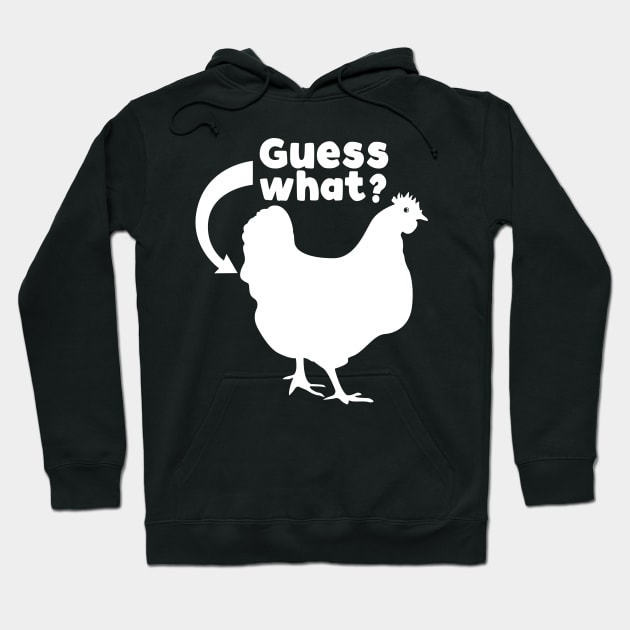 Guess What? Chicken Butt Hoodie by TextTees